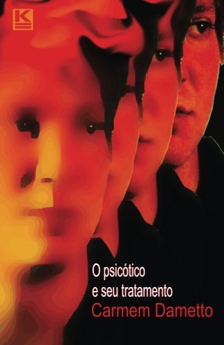 Cover for Carmem Dametto · O Psicótico E Seu Tratamento (Paperback Book) [Portuguese edition] (2012)