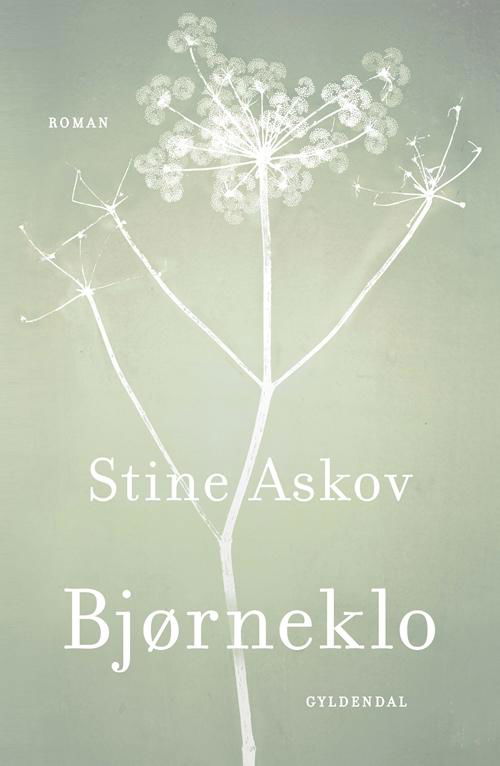 Bjørneklo - Stine Askov - Bøker - Gyldendal - 9788702232134 - 13. mars 2017