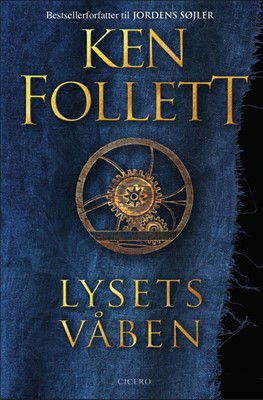 Cover for Ken Follett · Lysets våben (Inbunden Bok) [1:a utgåva] (2023)