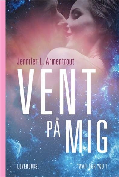 Cover for Jennifer L. Armentrout · Wait for you: Vent på mig (Sewn Spine Book) [2nd edition] (2019)