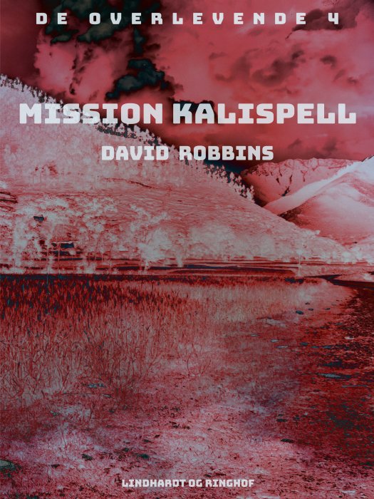 Cover for David Robbins · De overlevende: Mission Kalispell (Sewn Spine Book) [1. Painos] (2019)