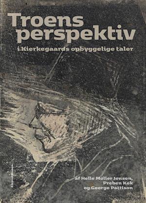 Cover for Preben Kok og Georg Pattison Helle Møller Jensen · Troens perspektiv (Sewn Spine Book) [1º edição] (2021)