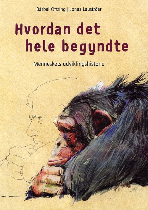 Cover for Bärbel Oftring · Hvordan det hele begyndte (Bound Book) [1st edition] (2009)