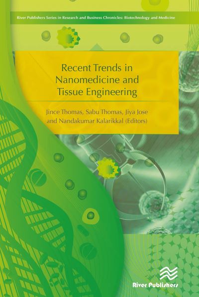 Recent Trends in Nanomedicine and Tissue Engineering -  - Książki - River Publishers - 9788770044134 - 21 października 2024