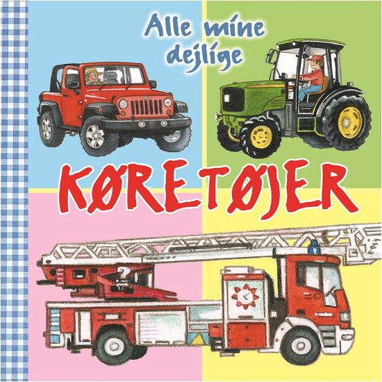 Alle mine dejlige: Alle mine dejlige køretøjer -  - Boeken - Forlaget Bolden - 9788771063134 - 6 oktober 2014