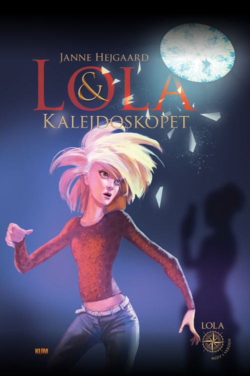 Cover for Janne Hejgaard · Lola midt i verden: Lola og kalejdoskopet (Gebundesens Buch) [1. Ausgabe] [Indbundet] (2012)