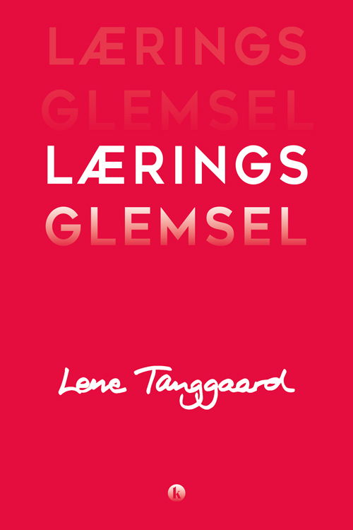 Cover for Lene Tanggaard · Læringsglemsel (Sewn Spine Book) [1er édition] (2018)