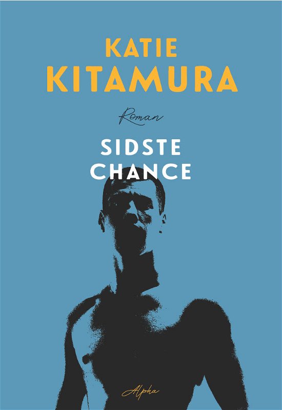 Cover for Katie Kitamura · Sidste chance (Sewn Spine Book) [1e uitgave] (2024)