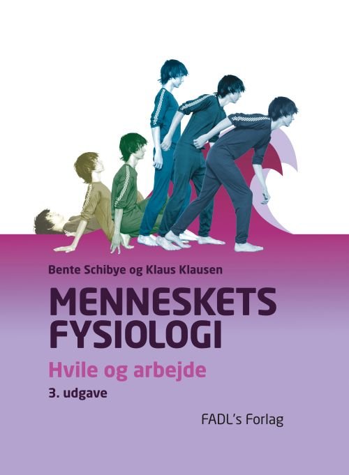 Menneskets fysiologi 3. udgave - Klaus Klausen Bente Schibye - Bücher - FADL - 9788777496134 - 7. Januar 2013