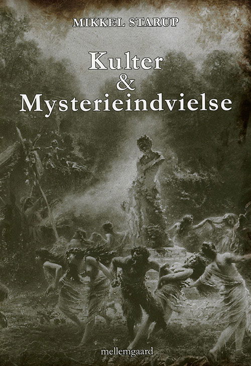 Kulter & mysterieindvielse - Mikkel Starup - Livros - Mellemgaard - 9788791933134 - 28 de dezembro de 2007