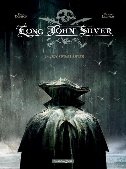 Long John Silver: Long John Silver 1 - Lady Vivian Hastings - Mathieu Lauffray Xavier Dorison - Books - Shadow Zone Media - 9788792048134 - September 22, 2017