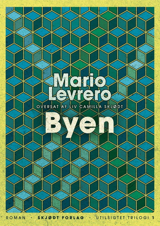 Cover for Mario Levrero · Utilsigtet trilogi: Byen (Sewn Spine Book) [1er édition] (2016)