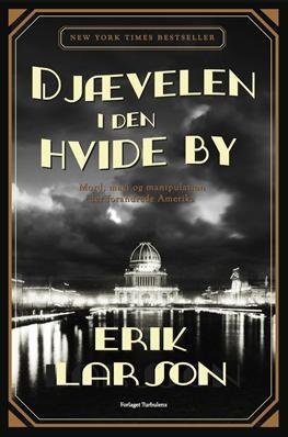 Cover for Erik Larson · Djævelen i den hvide by (Sewn Spine Book) [1. wydanie] (2012)