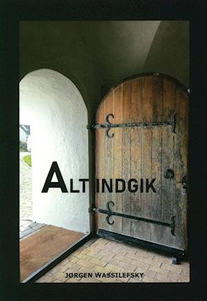 Cover for Jørgen Wassilefsky · Alt Indgik (Paperback Book) [1th edição] (2023)