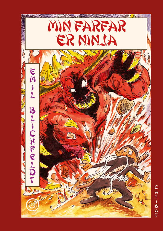 Min farfar er ninja - Emil Blichfeldt - Bøger - Calibat - 9788793728134 - 19. oktober 2018