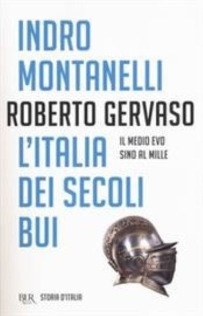 Cover for Indro Montanelli · L'Italia dei secoli bui. Il medioevo fino al mille (Paperback Book) (2018)