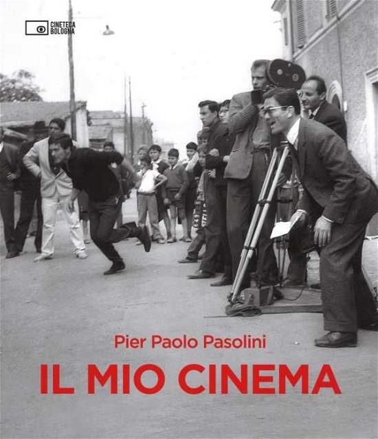 Cover for Pier Paolo Pasolini · Il Mio Cinema. Ediz. Illustrata (Buch)