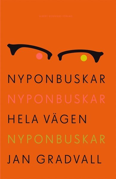 Cover for Jan Gradvall · Nyponbuskar nyponbuskar hela vägen nyponbuskar (ePUB) (2014)