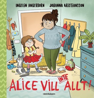 Cover for Ingelin Angerborn · Alice vill (inte) allt! (Indbundet Bog) (2022)