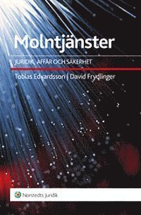 Cover for Edvardsson Tobias · Molntjänster : juridik, affär och säkerhet (Taschenbuch) (2013)