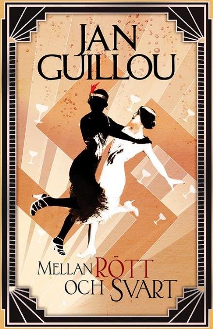 Cover for Guillou Jan · Mellan rött och svart (Innbunden bok) (2013)