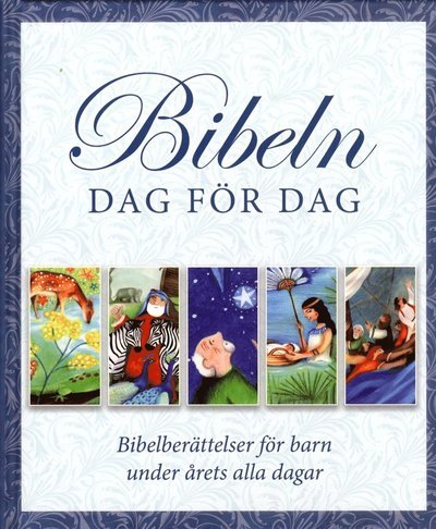 Cover for Juliet David · Bibeln dag för dag (Gebundesens Buch) (2015)