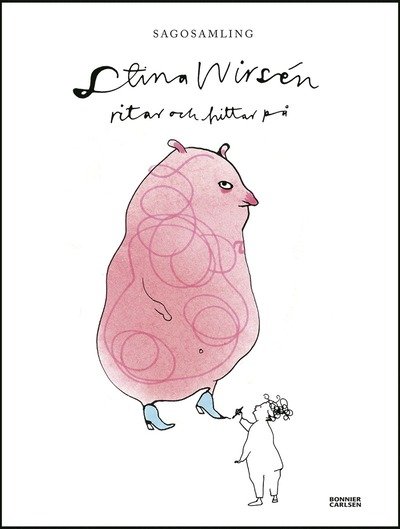 Cover for Stina Wirsén · Sagosamling Stina Wirsén : ritar och berättar (Inbunden Bok) (2024)