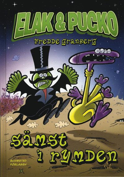 Cover for Fredde Granberg · Elak &amp; Pucko: Elak &amp; Pucko. Sämst i rymden (ePUB) (2011)