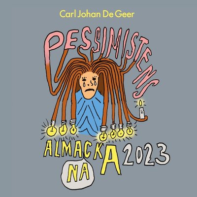 Cover for Carl Johan De Geer · Pessimistens almanacka 2023 (Paperback Book) (2022)