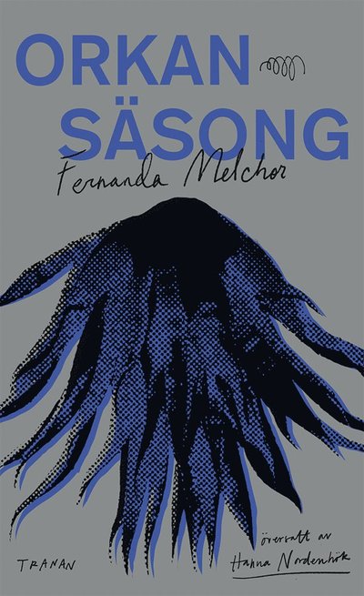 Cover for Fernanda Melchor · Orkansäsong (Paperback Book) (2024)