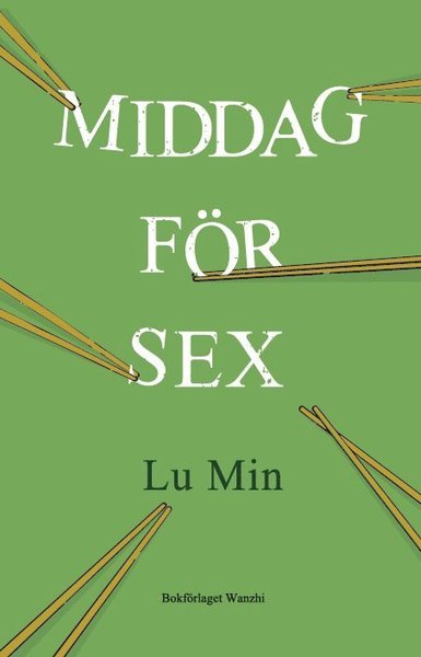 Cover for Min Lu · Middag för sex (Inbunden Bok) (2020)