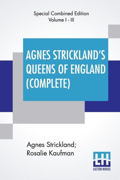 Cover for Agnes Strickland · Agnes Strickland's Queens Of England (Complete) (Paperback Book) (2019)