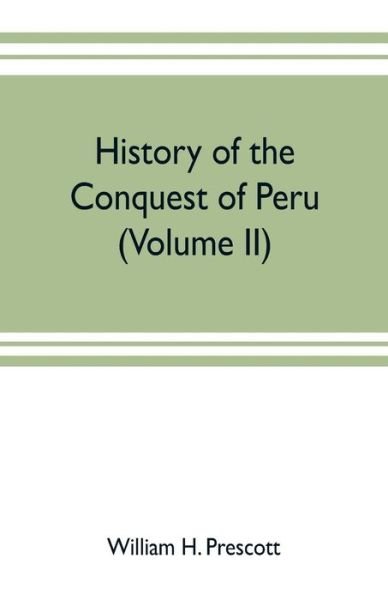 Cover for William H Prescott · History of the conquest of Peru (Paperback Book) (2019)
