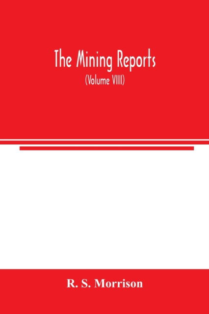 Cover for R S Morrison · The mining reports (Taschenbuch) (2000)