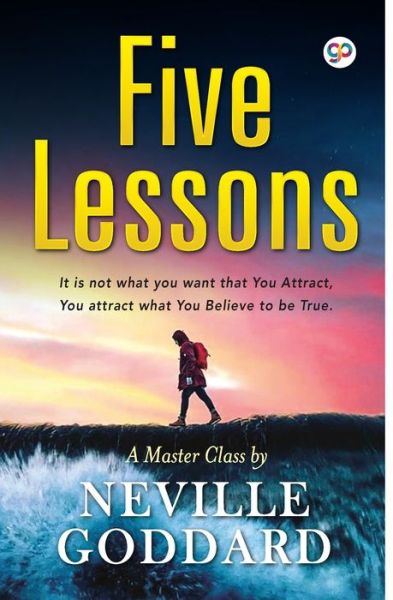 Five Lessons - Neville Goddard - Livros - General Press - 9789354991134 - 27 de setembro de 2021