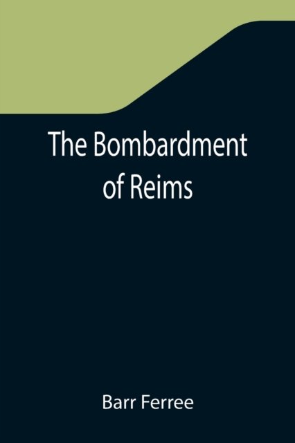 Cover for Barr Ferree · The Bombardment of Reims (Paperback Book) (2021)