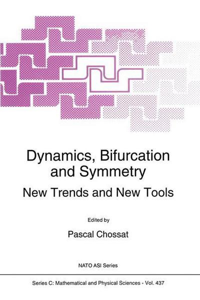 Cover for Pascal Chossat · Dynamics, Bifurcation and Symmetry: New Trends and New Tools - NATO Science Series C (Paperback Bog) [Softcover reprint of the original 1st ed. 1994 edition] (2012)