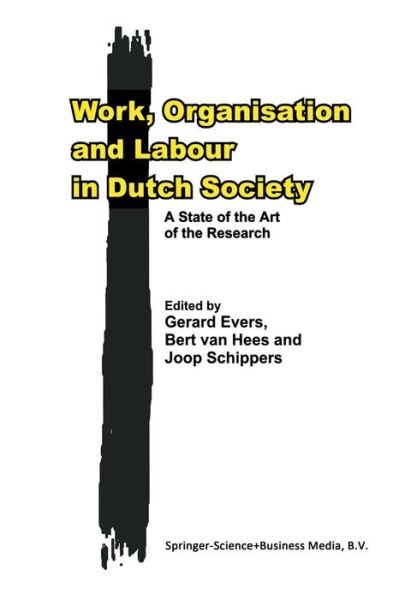 Cover for G H Evers · Work, Organisation and Labour in Dutch Society: A State of the Art of the Research (Paperback Bog) [Softcover reprint of the original 1st ed. 1998 edition] (2012)
