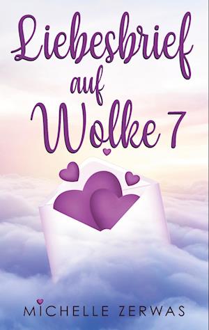 Cover for Michelle Zerwas · Liebesbrief auf Wolke 7 (Pocketbok) (2021)