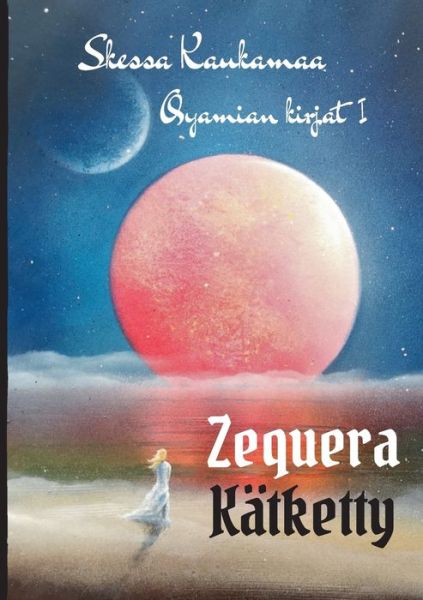 Zequera Kätketty - Kaukamaa - Books -  - 9789528004134 - July 30, 2019