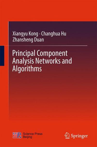 Cover for Xiangyu Kong · Principal Component Analysis Networks and Algorithms (Inbunden Bok) [1st ed. 2017 edition] (2017)