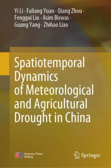 Cover for Yi Li · Spatiotemporal Dynamics of Meteorological and Agricultural Drought in China (Gebundenes Buch) [2024 edition] (2024)