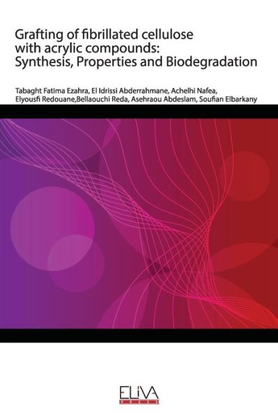 Cover for El Idrissi Abderrahmane · Grafting of fibrillated cellulose with acrylic compounds (Paperback Book) (2020)