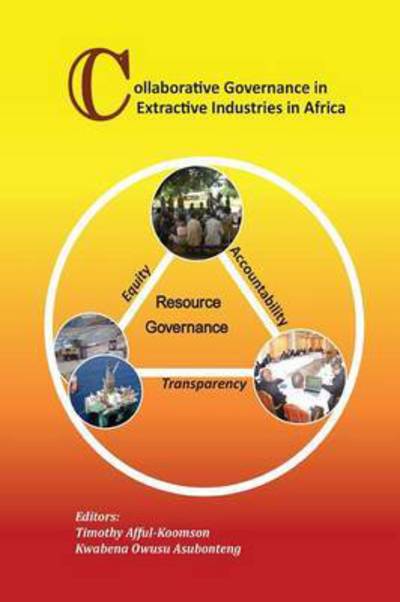 Cover for Timothy Afful-koomson · Collaborative Governance in Extractive Industries in Africa (Paperback Book) (2014)