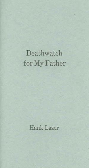 Cover for Professor Hank Lazer · Deathwatch for My Father (Paperback Book) (2003)