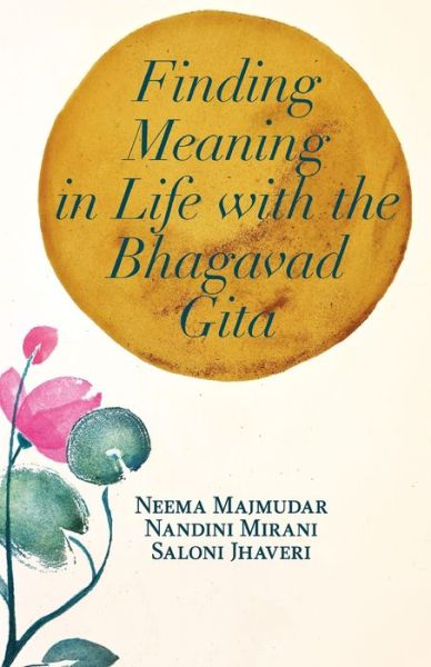 Cover for Nandini Mirani · Finding Meaning in Life with the Bhagavad Gita (Paperback Book) (2021)