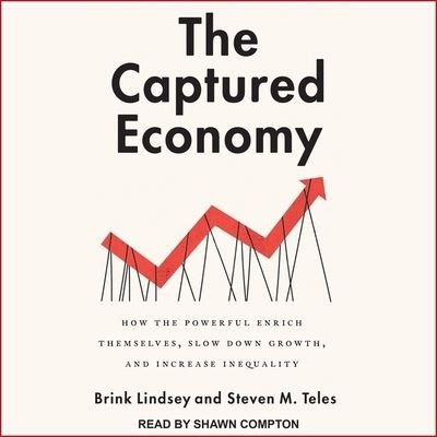 Cover for Brink Lindsey · The Captured Economy (CD) (2018)