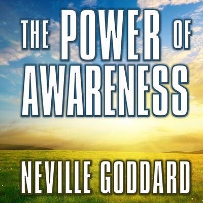 Cover for Neville Goddard · The Power of Awareness Lib/E (CD) (2013)