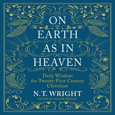 Cover for N T Wright · On Earth as in Heaven (CD) (2022)