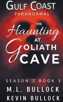 Cover for M L Bullock · A Haunting at Goliath Cave (Taschenbuch) (2022)